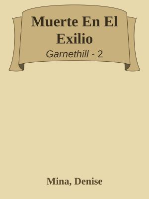 [Garnethill 02] • Muerte en El Exilio